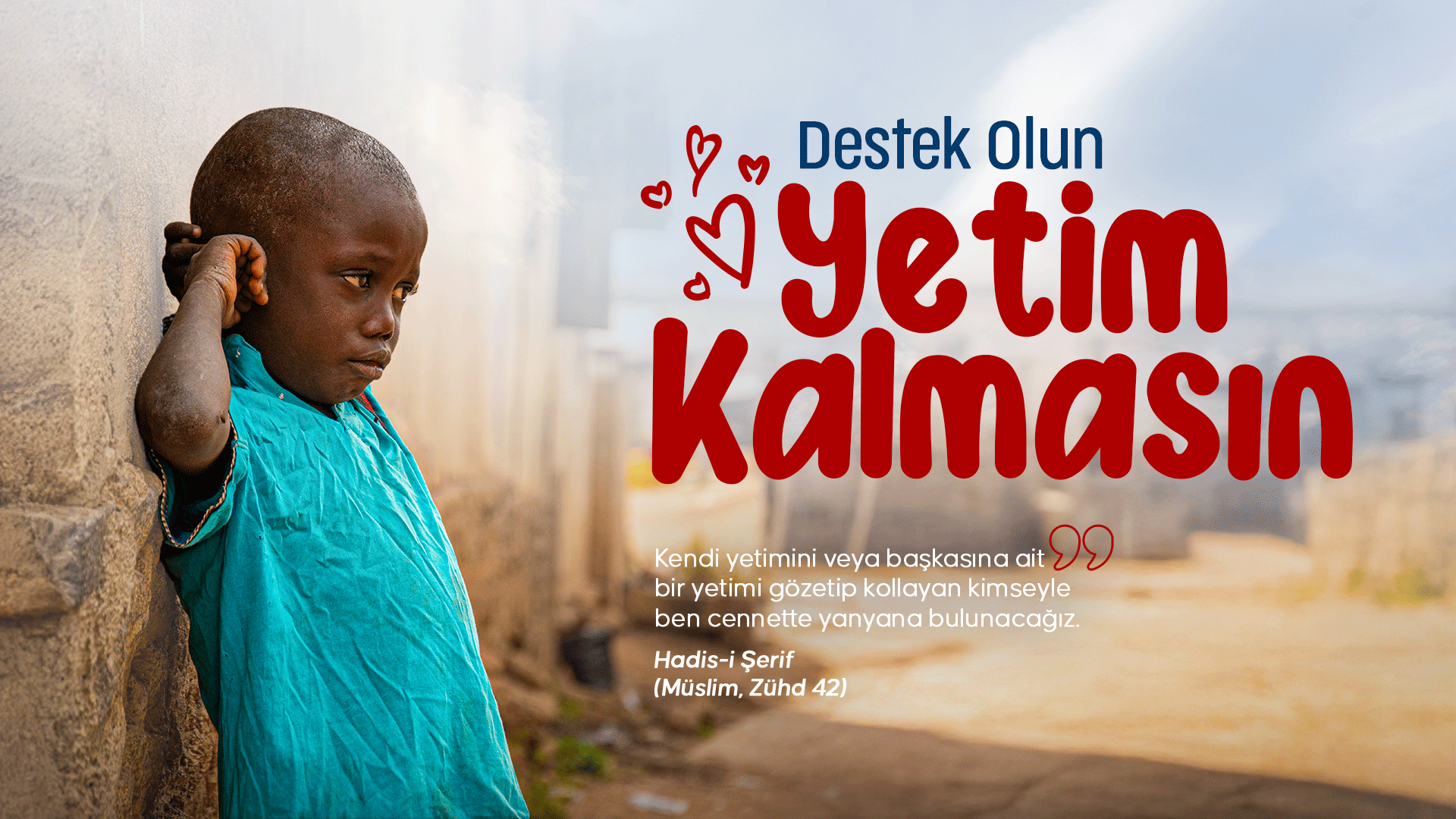 Destek Olun, Yetim Kalmasın